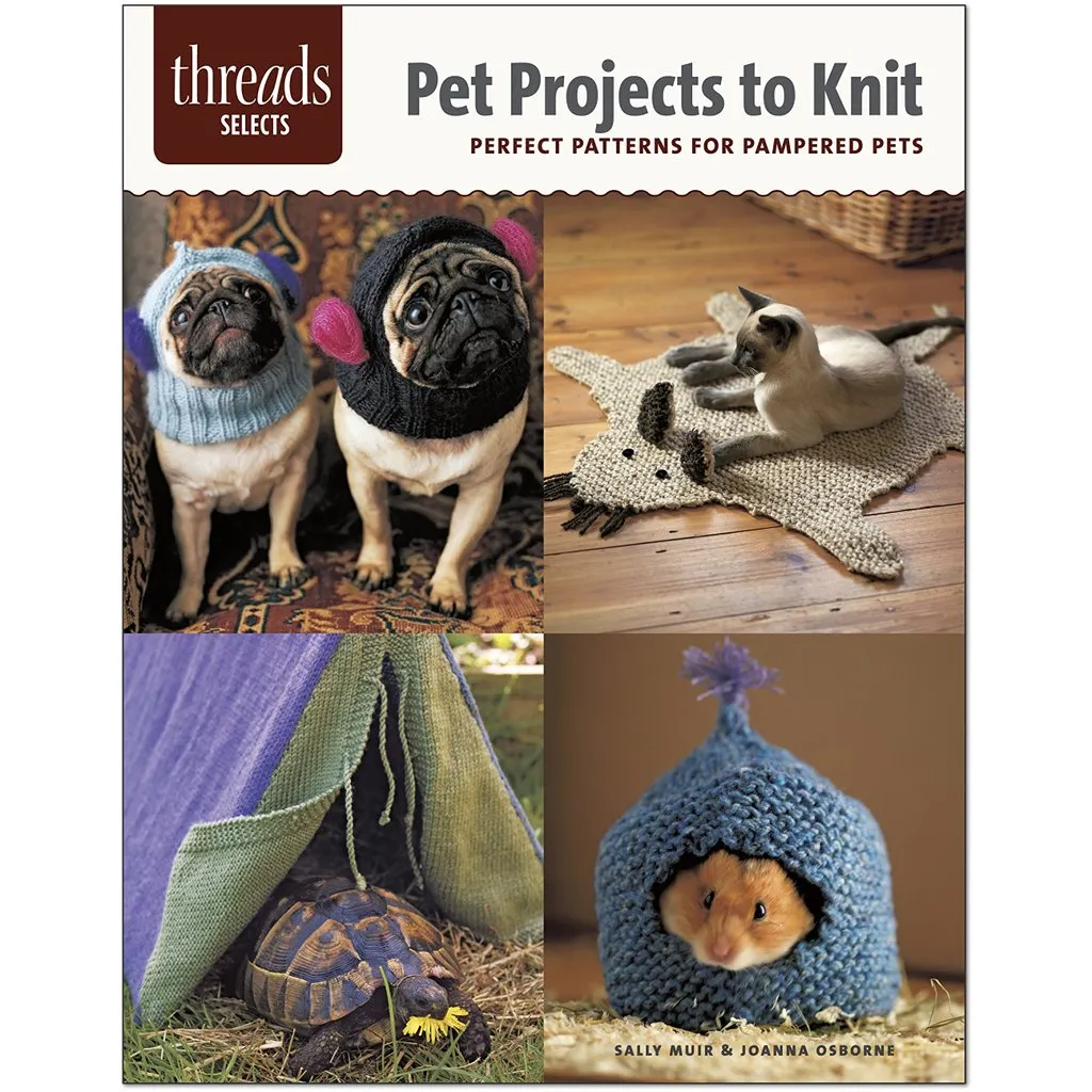 Pet Projects to Knit: Perfect Patterns for Pampered Pets